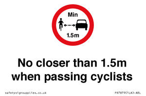 No closer than 1.5m when passing cyclists